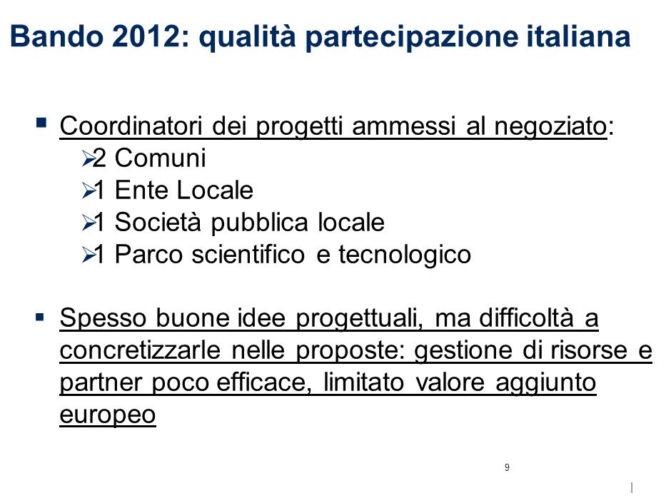 | Bando 2012: valori medi per partner italiani (k ) 8
