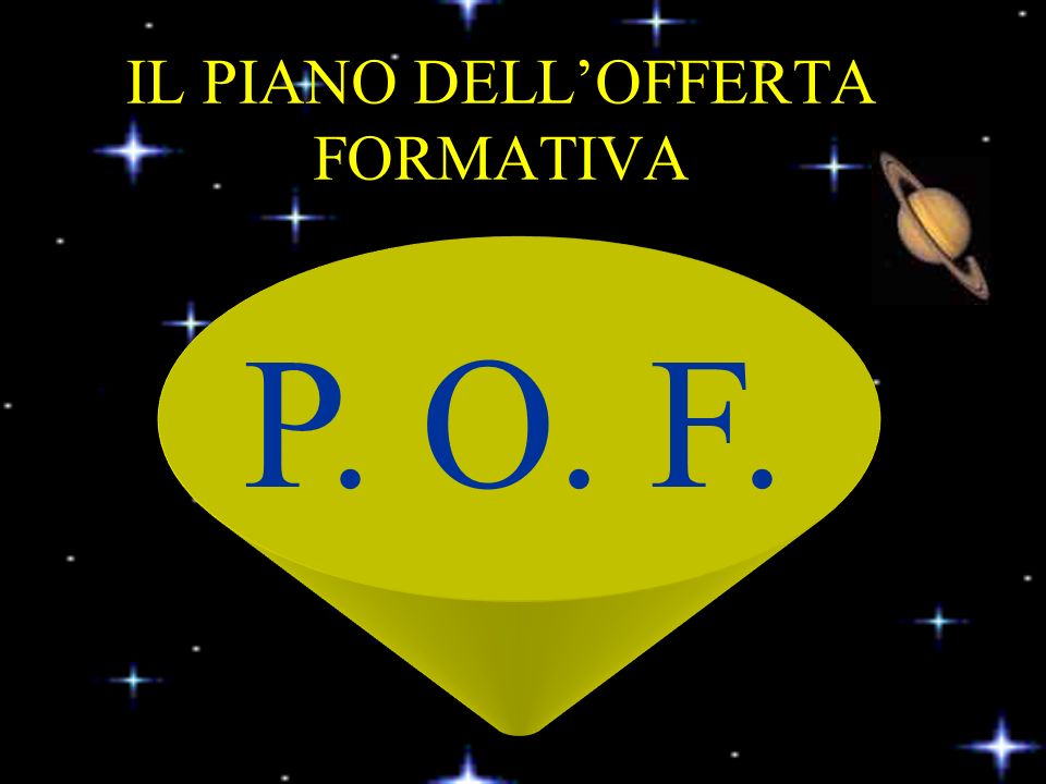 IL PIANO DELLOFFERTA FORMATIVA P. O. F.