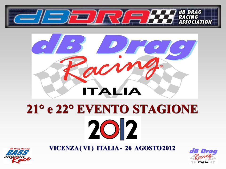 21° e 22° EVENTO STAGIONE VICENZA ( VI ) ITALIA - 26 AGOSTO 2012