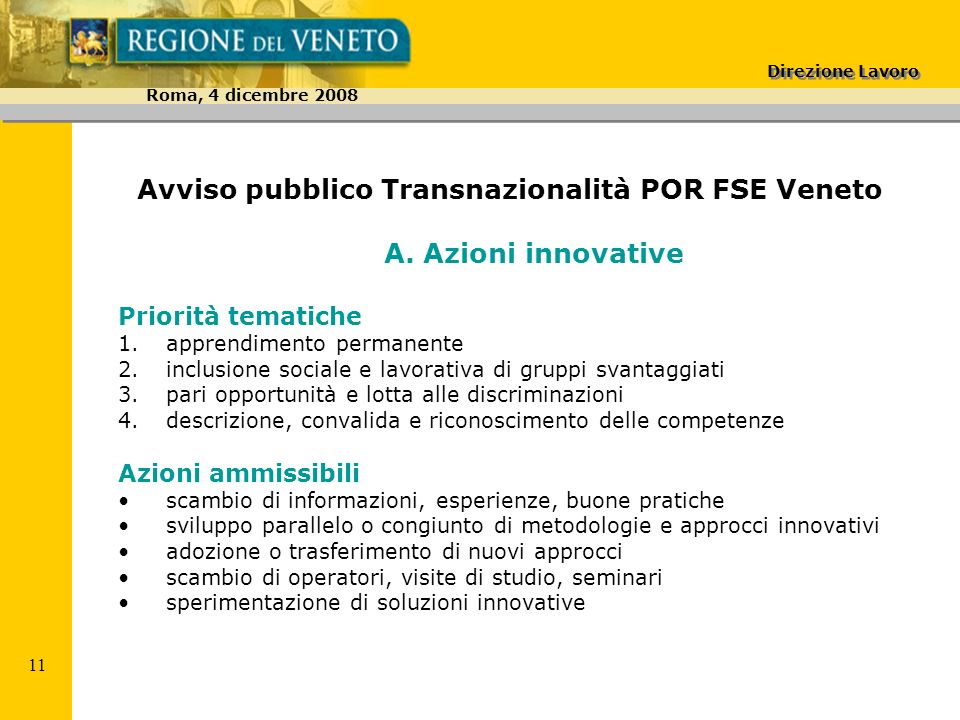 Direzione Lavoro Roma, 4 dicembre Avviso pubblico Transnazionalità POR FSE Veneto A.