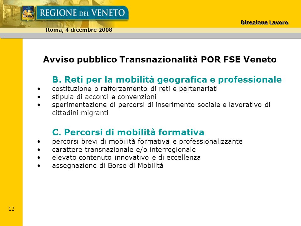 Direzione Lavoro Roma, 4 dicembre Avviso pubblico Transnazionalità POR FSE Veneto B.