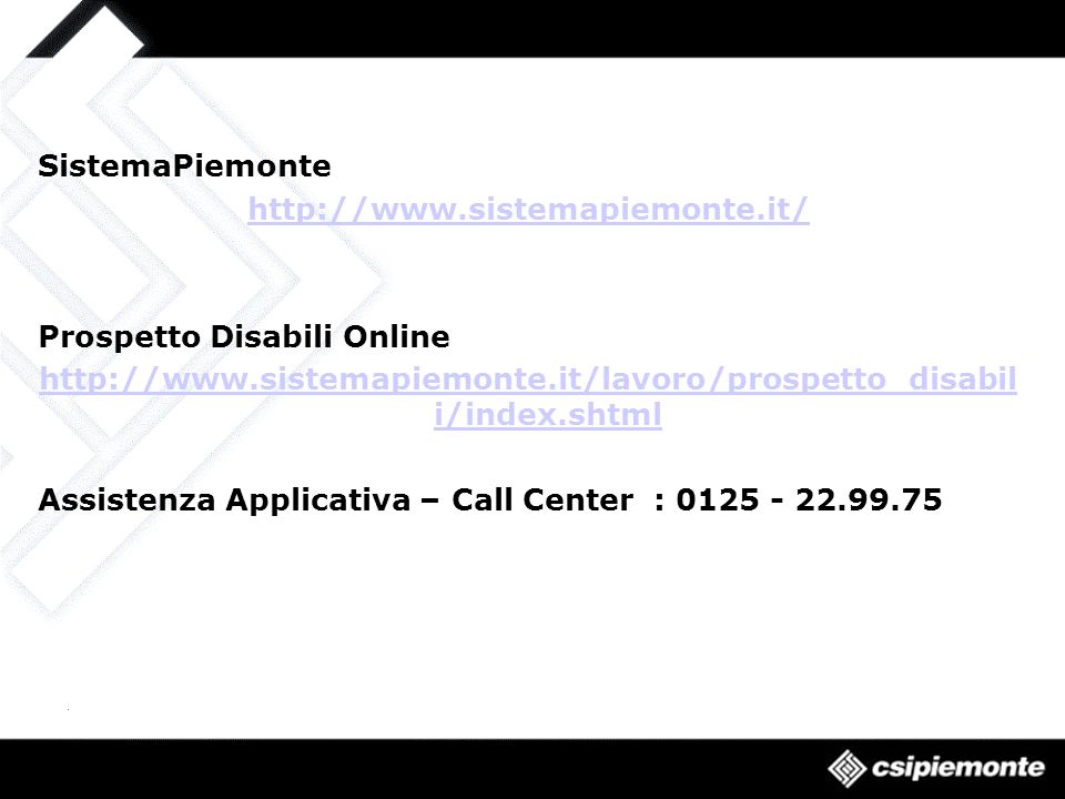 SistemaPiemonte   Prospetto Disabili Online   i/index.shtml Assistenza Applicativa – Call Center :