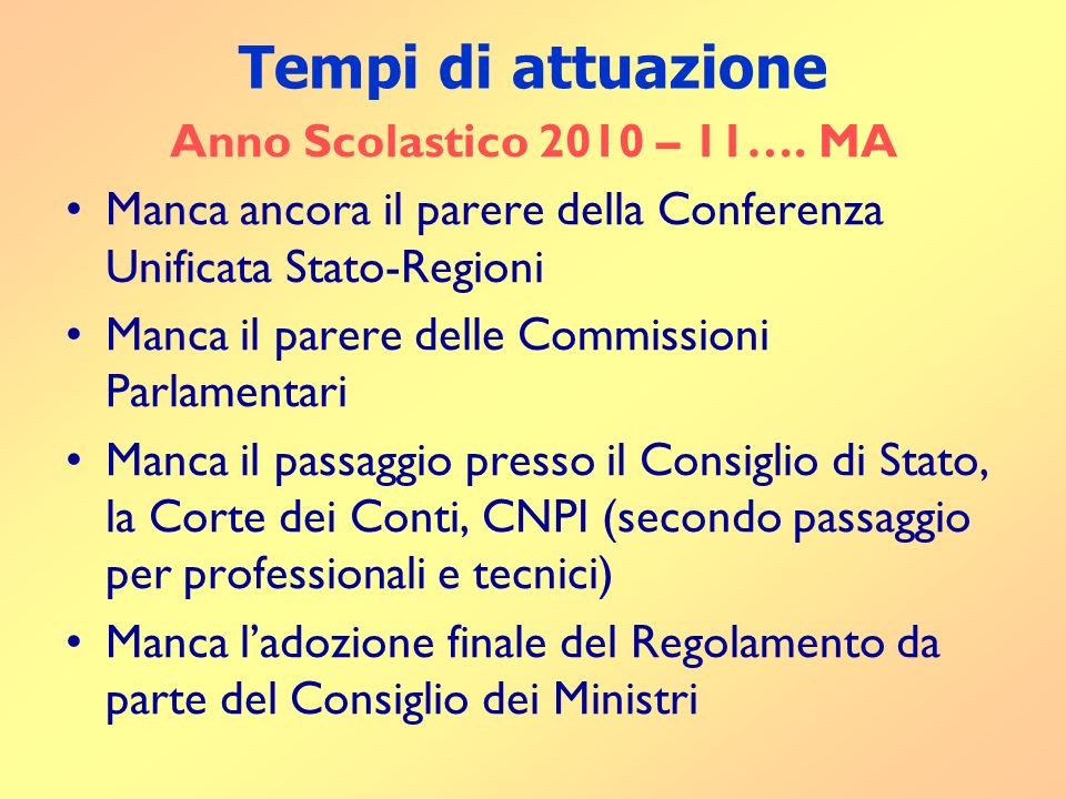 Tempi di attuazione Anno Scolastico 2010 – 11….