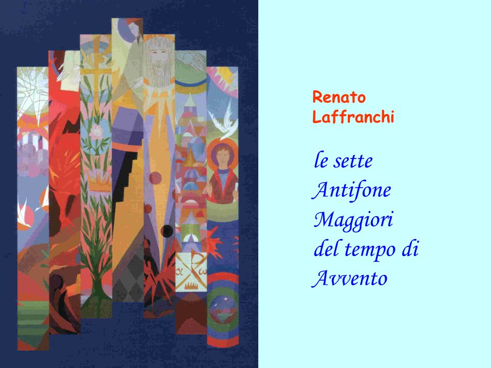 Renato Laffranchi le sette Antifone Maggiori del tempo di Avvento