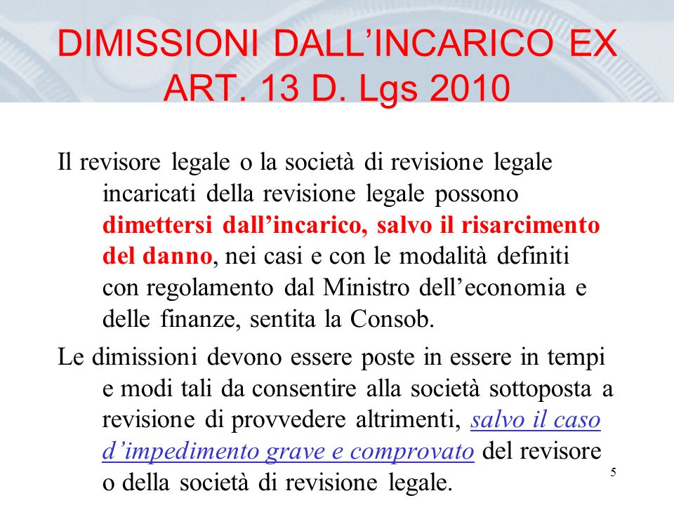 5 DIMISSIONI DALLINCARICO EX ART. 13 D.