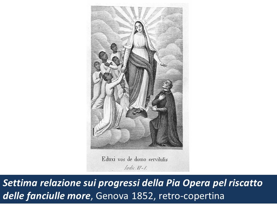 Settima relazione sui progressi della Pia Opera pel riscatto delle fanciulle more, Genova 1852, retro-copertina