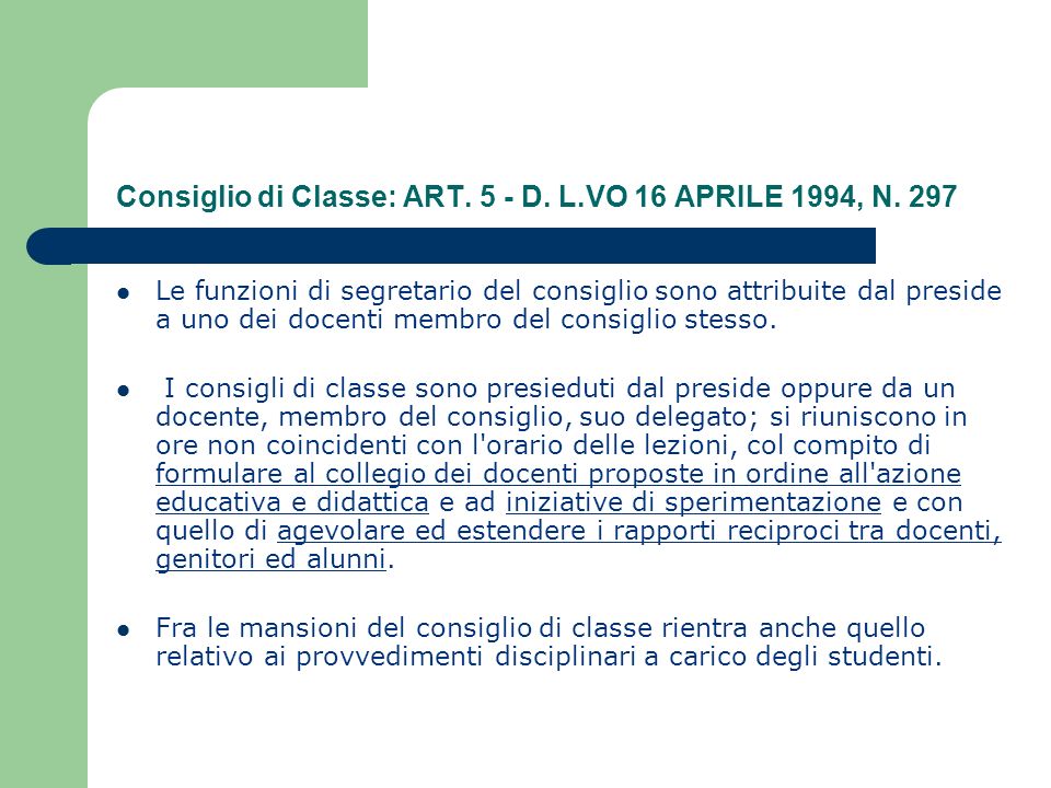 Consiglio di Classe: ART. 5 - D. L.VO 16 APRILE 1994, N.