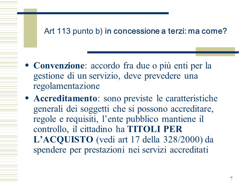 7 Art 113 punto b) in concessione a terzi: ma come.