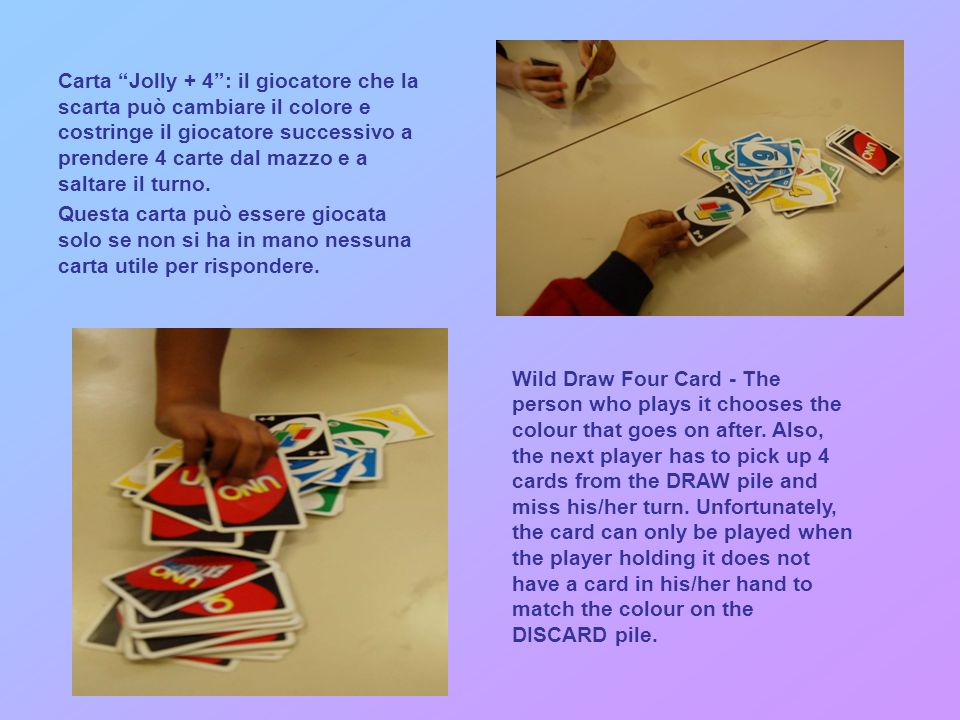 Carta pesca + 2: il giocatore successivo è costretto a pescare 2 carte dal mazzo e salta il turno.