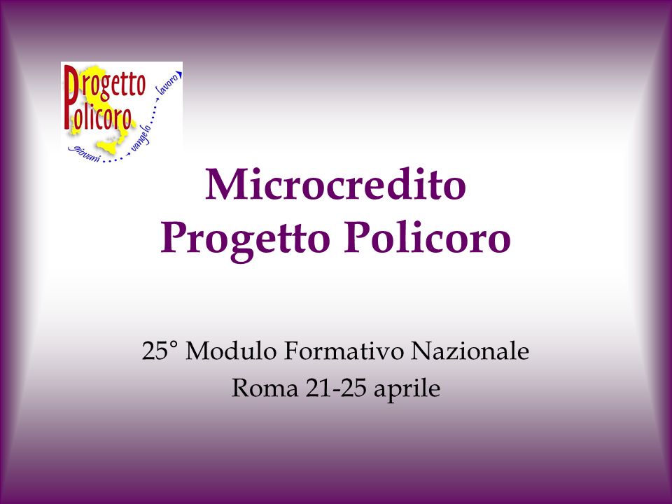 Microcredito Progetto Policoro 25° Modulo Formativo Nazionale Roma aprile