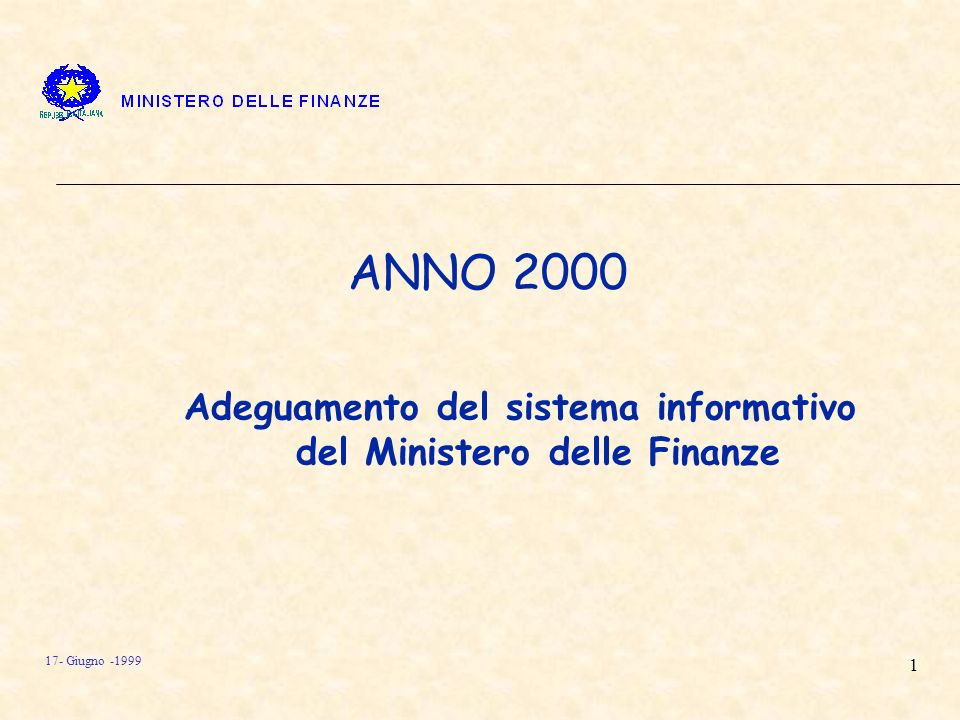 1 17- Giugno ANNO 2000 Adeguamento del sistema informativo del Ministero delle Finanze