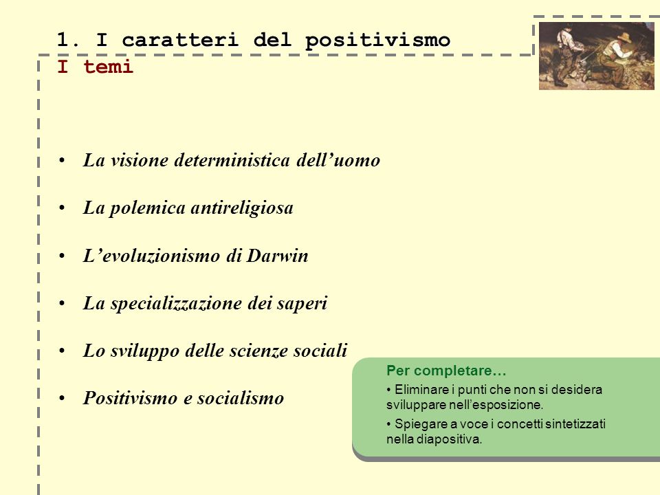 1. I caratteri del positivismo 1.