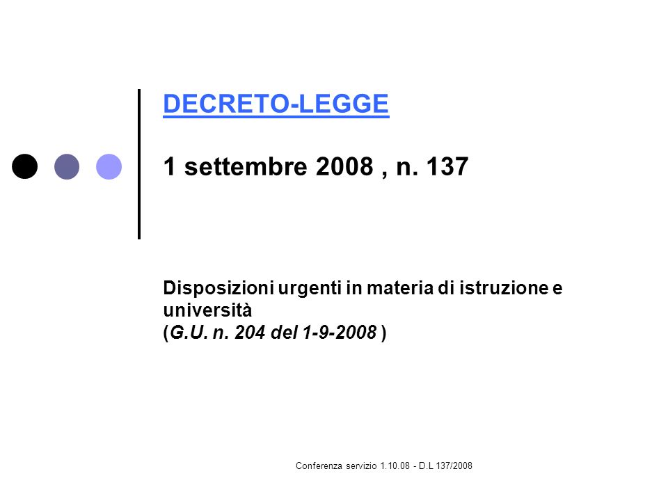 Conferenza servizio D.L 137/2008 DECRETO-LEGGE DECRETO-LEGGE 1 settembre 2008, n.