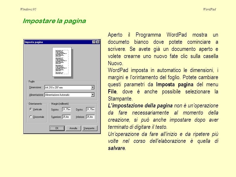 Windows 95WordPad Aperto il Programma WordPad mostra un documeto bianco dove potete cominciare a scrivere.