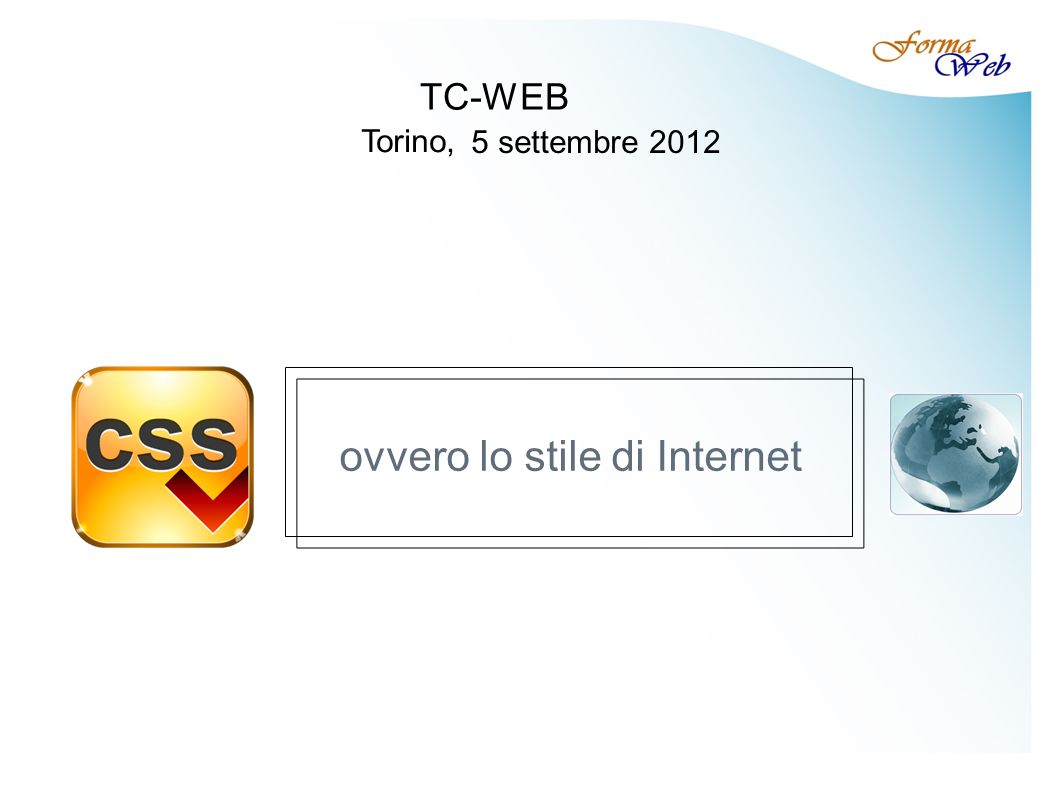 ovvero lo stile di Internet TC-WEB Torino, 5 settembre 2012