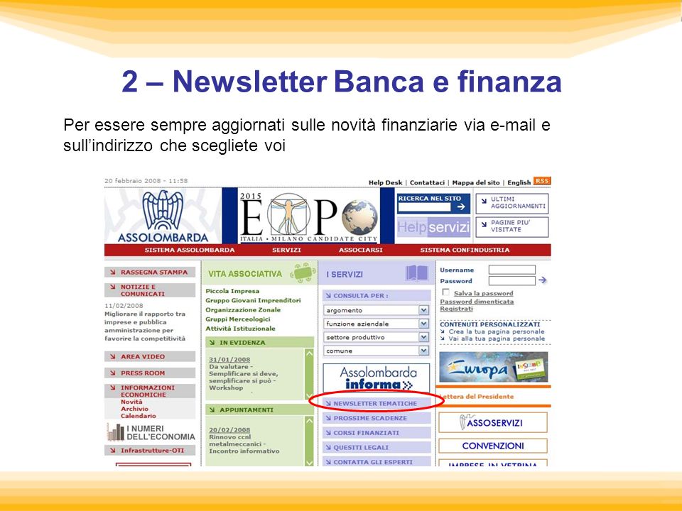 2 – Newsletter Banca e finanza Per essere sempre aggiornati sulle novità finanziarie via  e sullindirizzo che scegliete voi