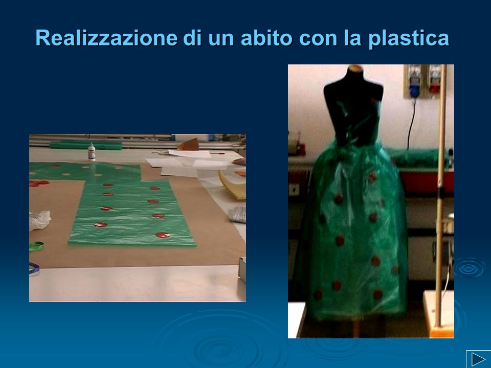 Realizzazione di un abito con la plastica