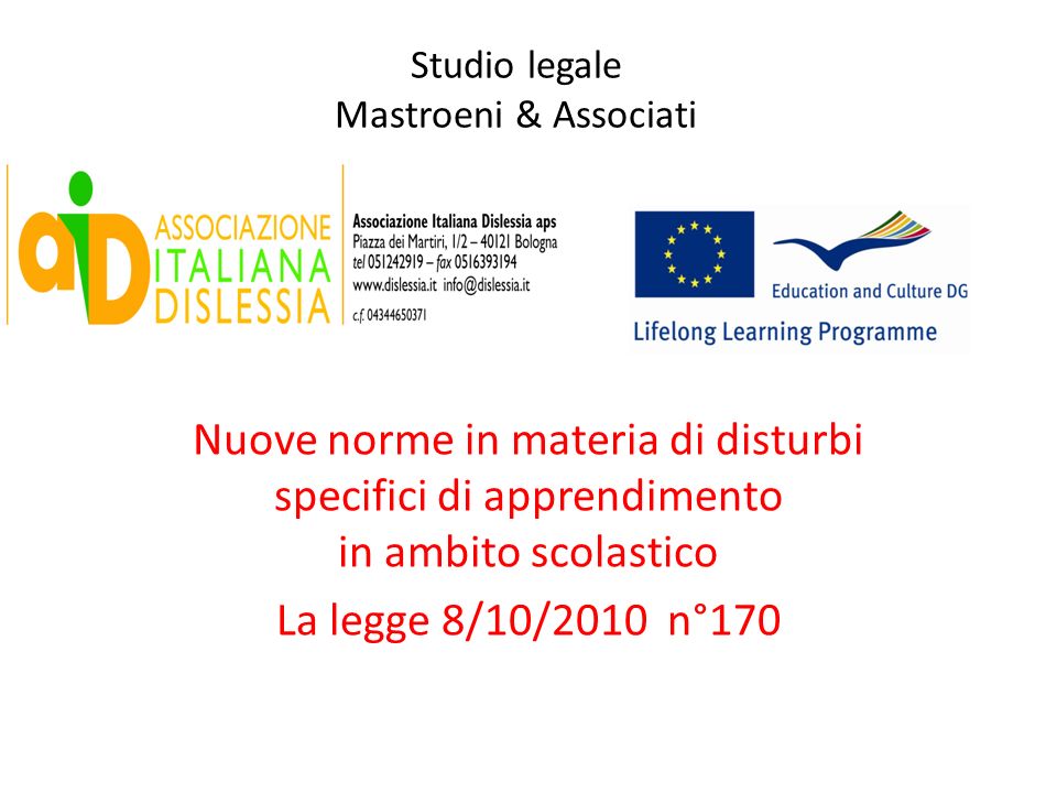 Studio legale Mastroeni & Associati Nuove norme in materia di disturbi specifici di apprendimento in ambito scolastico La legge 8/10/2010 n°170