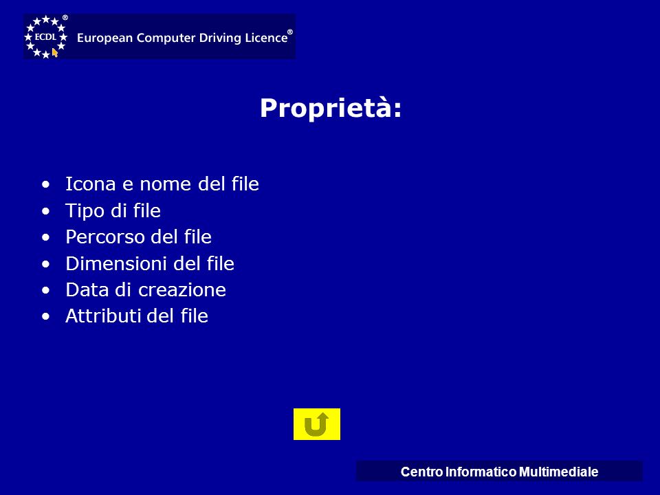 Centro Informatico Multimediale Proprietà: Icona e nome del file Tipo di file Percorso del file Dimensioni del file Data di creazione Attributi del file