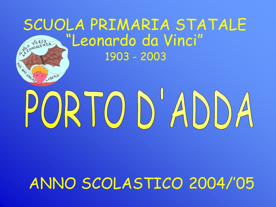 SCUOLA PRIMARIA STATALE ANNO SCOLASTICO 2004/ Leonardo da Vinci