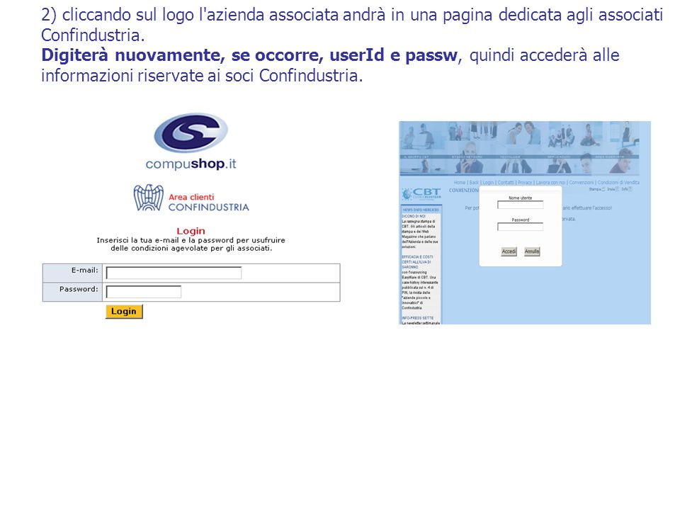 2) cliccando sul logo l azienda associata andrà in una pagina dedicata agli associati Confindustria.