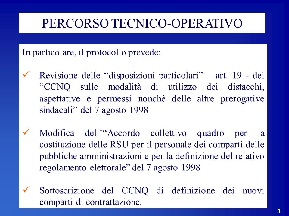 3 PERCORSO TECNICO-OPERATIVO In particolare, il protocollo prevede: Revisione delle disposizioni particolari – art.