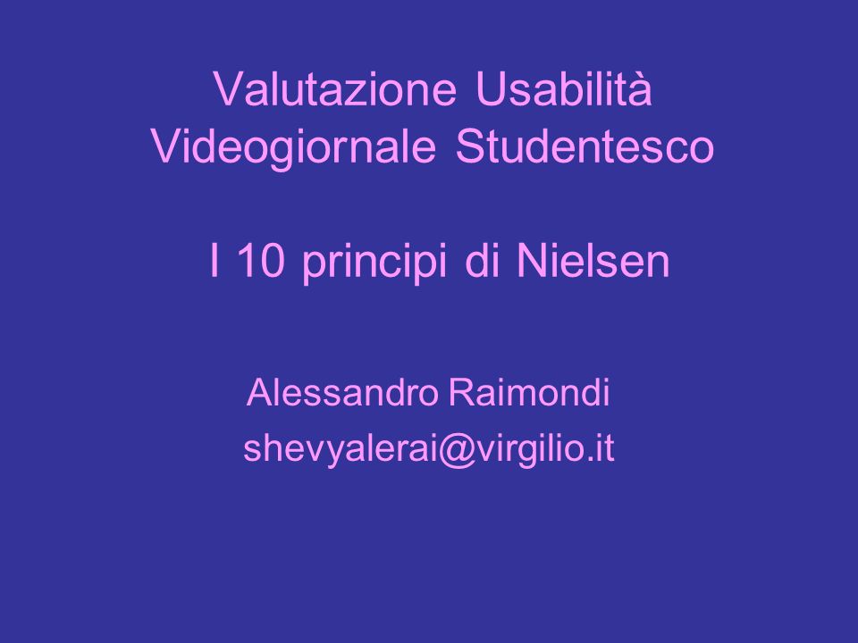 Valutazione Usabilità Videogiornale Studentesco I 10 principi di Nielsen Alessandro Raimondi