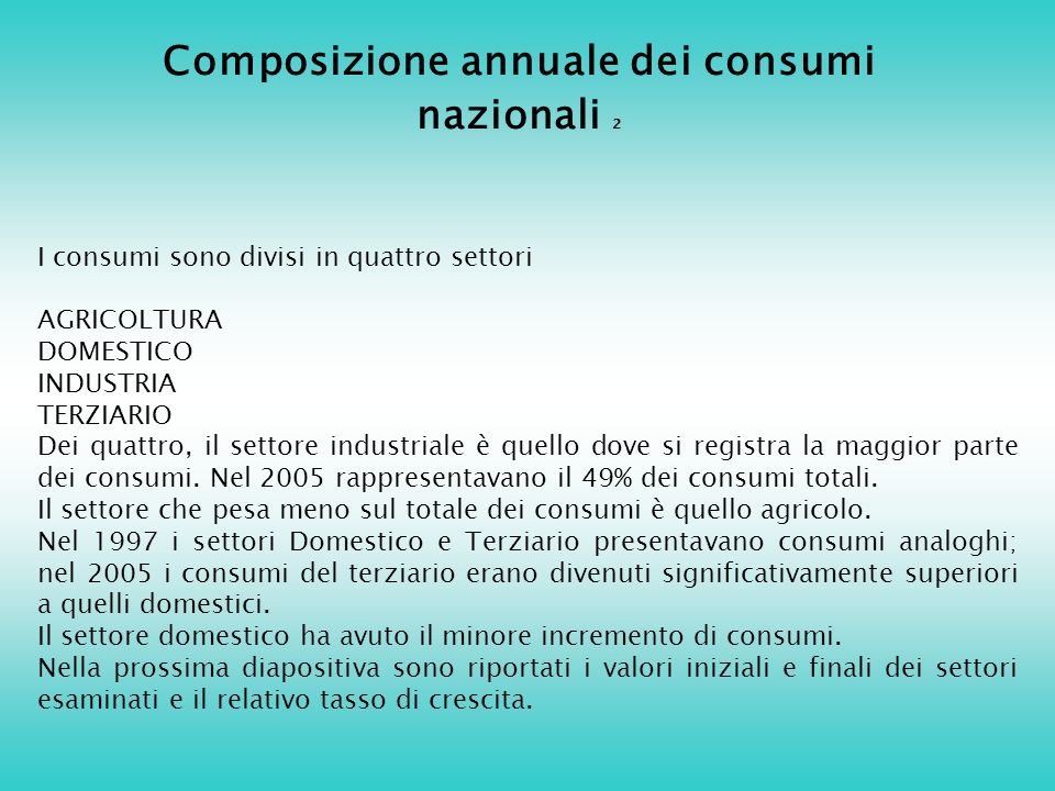 Composizione annuale dei consumi nazionali 2 I consumi sono divisi in quattro settori AGRICOLTURA DOMESTICO INDUSTRIA TERZIARIO Dei quattro, il settore industriale è quello dove si registra la maggior parte dei consumi.