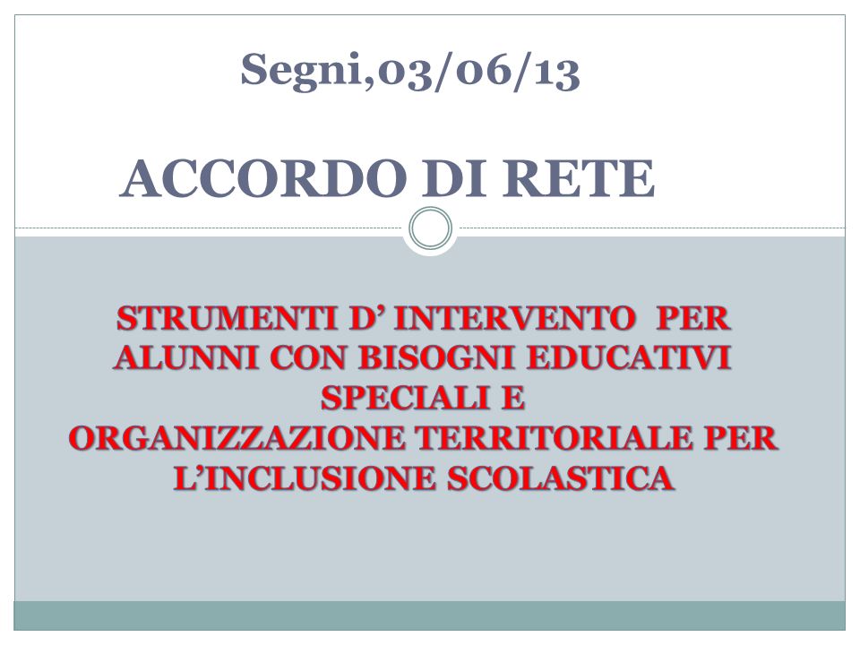 Segni,03/06/13 ACCORDO DI RETE