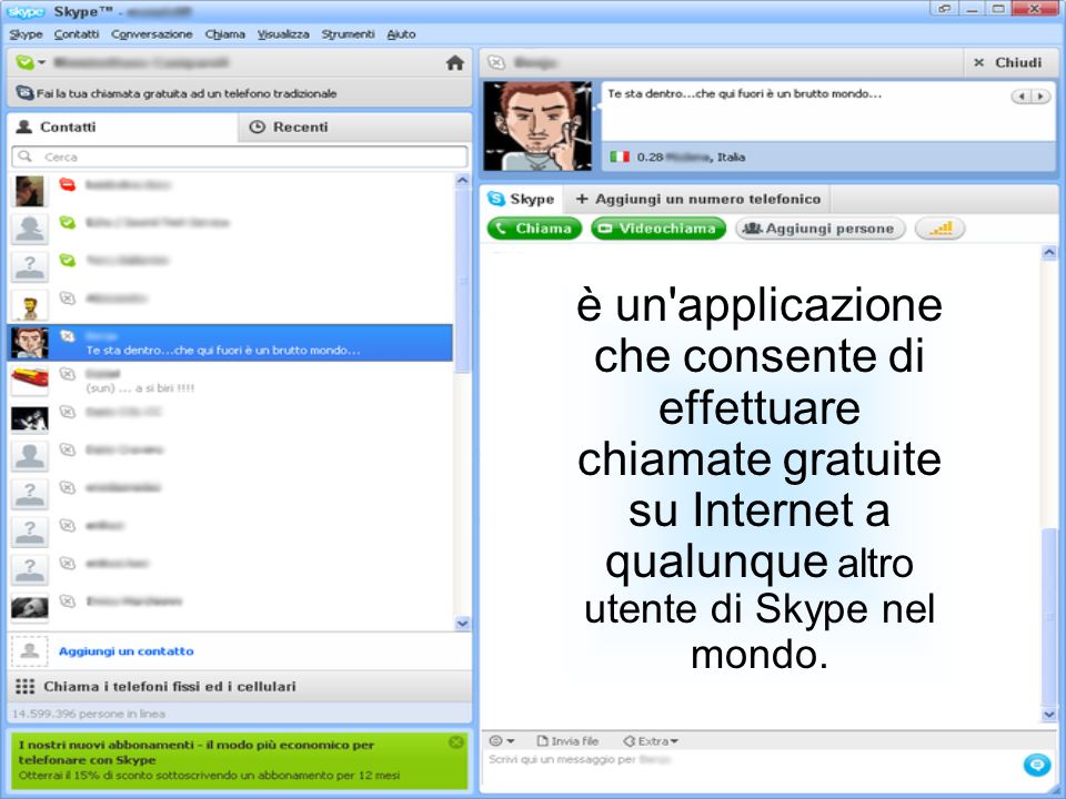 è un applicazione che consente di effettuare chiamate gratuite su Internet a qualunque altro utente di Skype nel mondo.