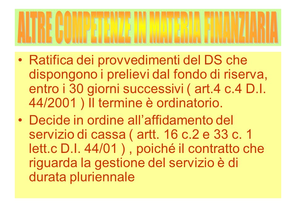 Ratifica dei provvedimenti del DS che dispongono i prelievi dal fondo di riserva, entro i 30 giorni successivi ( art.4 c.4 D.I.