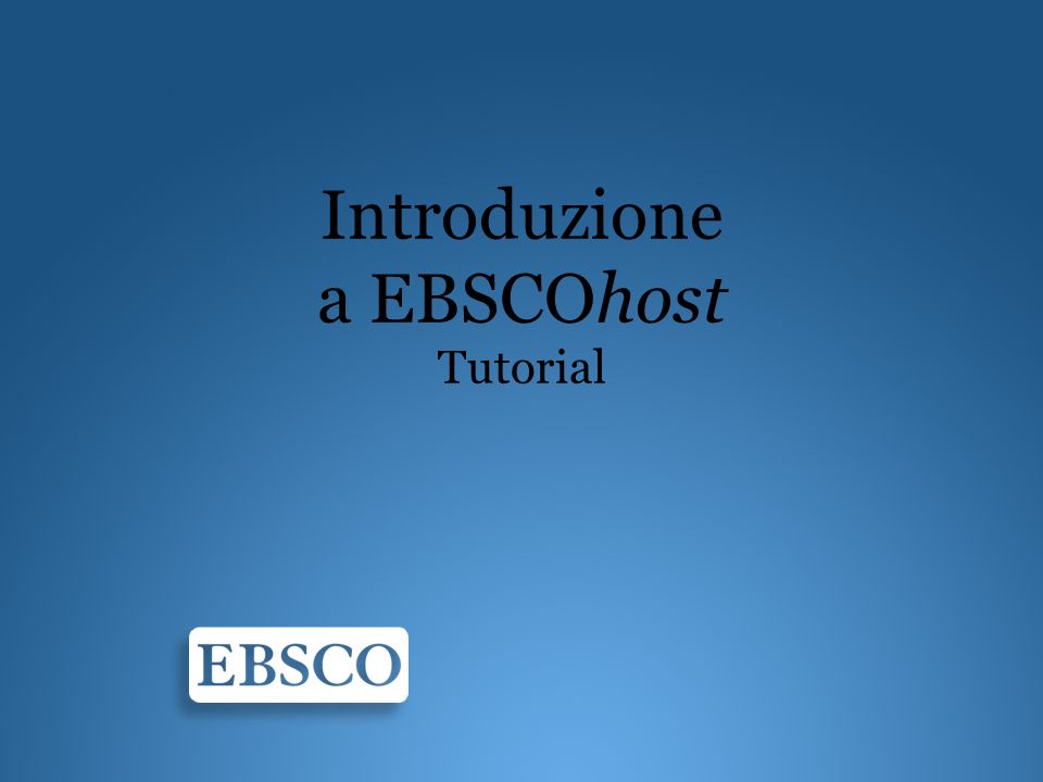 Introduzione a EBSCOhost Tutorial