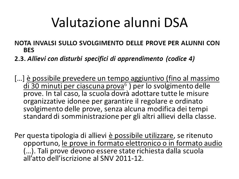 Valutazione alunni DSA NOTA INVALSI SULLO SVOLGIMENTO DELLE PROVE PER ALUNNI CON BES 2.3.
