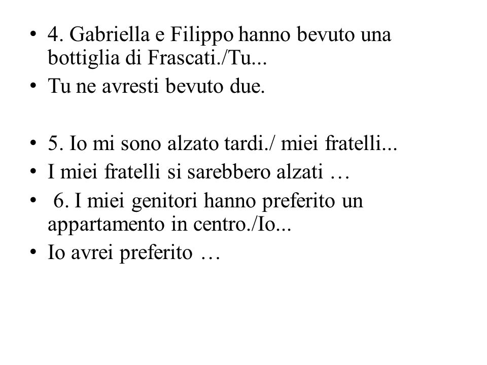4. Gabriella e Filippo hanno bevuto una bottiglia di Frascati./Tu...