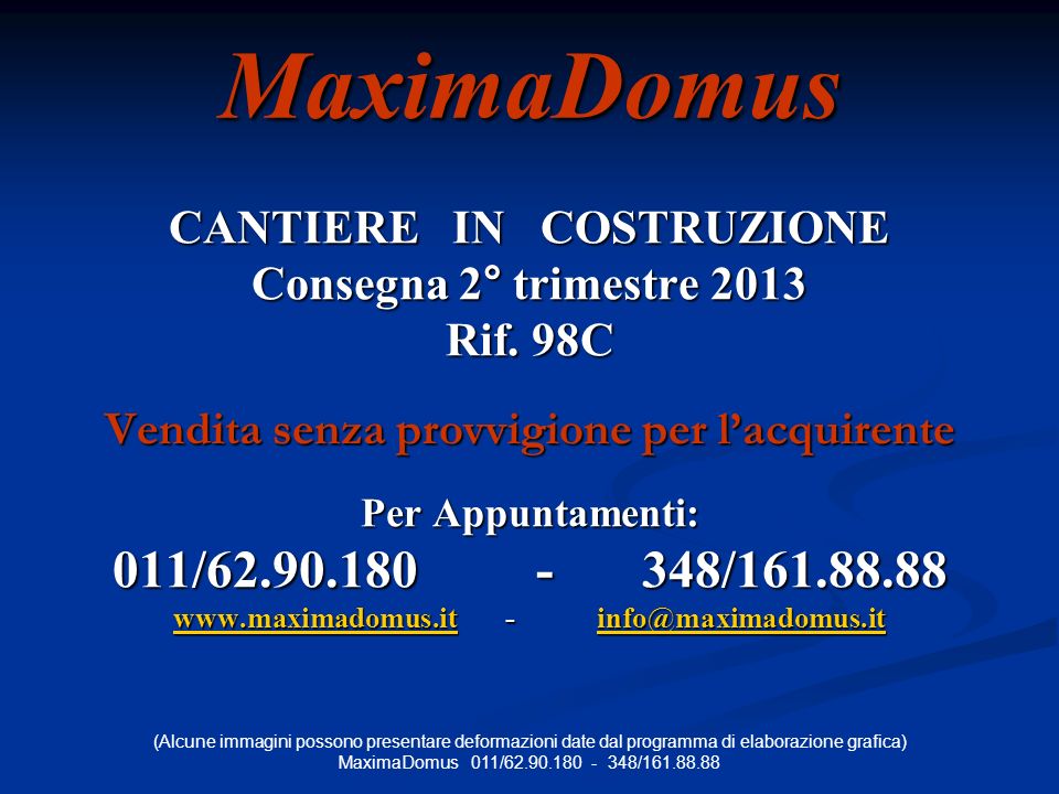 MaximaDomus CANTIERE IN COSTRUZIONE Consegna 2° trimestre 2013 Rif.