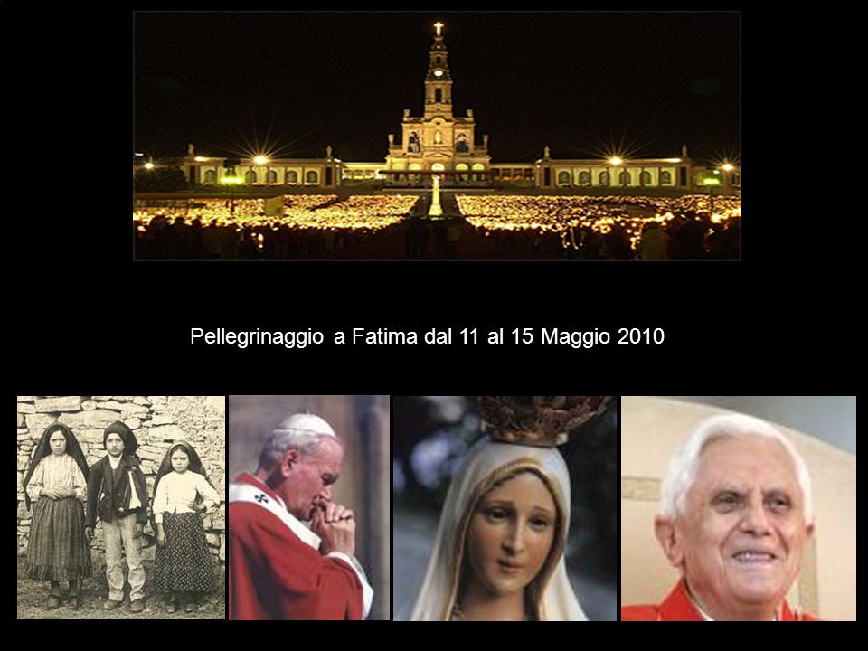 Pellegrinaggio a Fatima dal 11 al 15 Maggio 2010