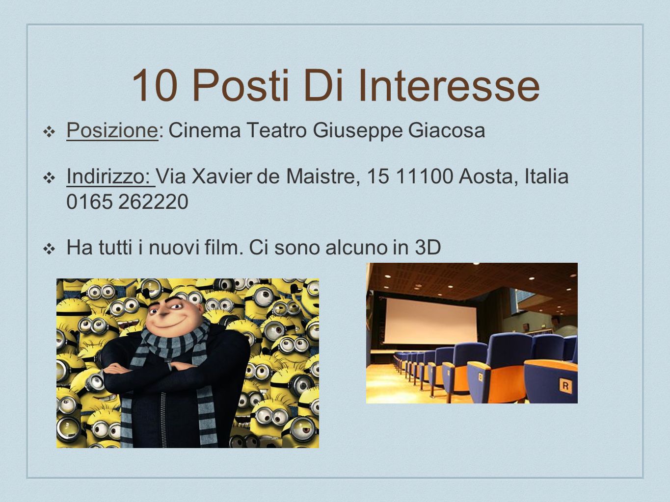 10 Posti Di Interesse Posizione: Cinema Teatro Giuseppe Giacosa Indirizzo: Via Xavier de Maistre, Aosta, Italia Ha tutti i nuovi film.