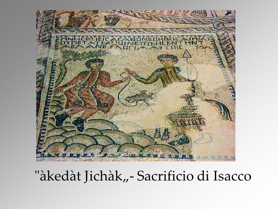 àkedàt Jichàk- Sacrificio di Isacco