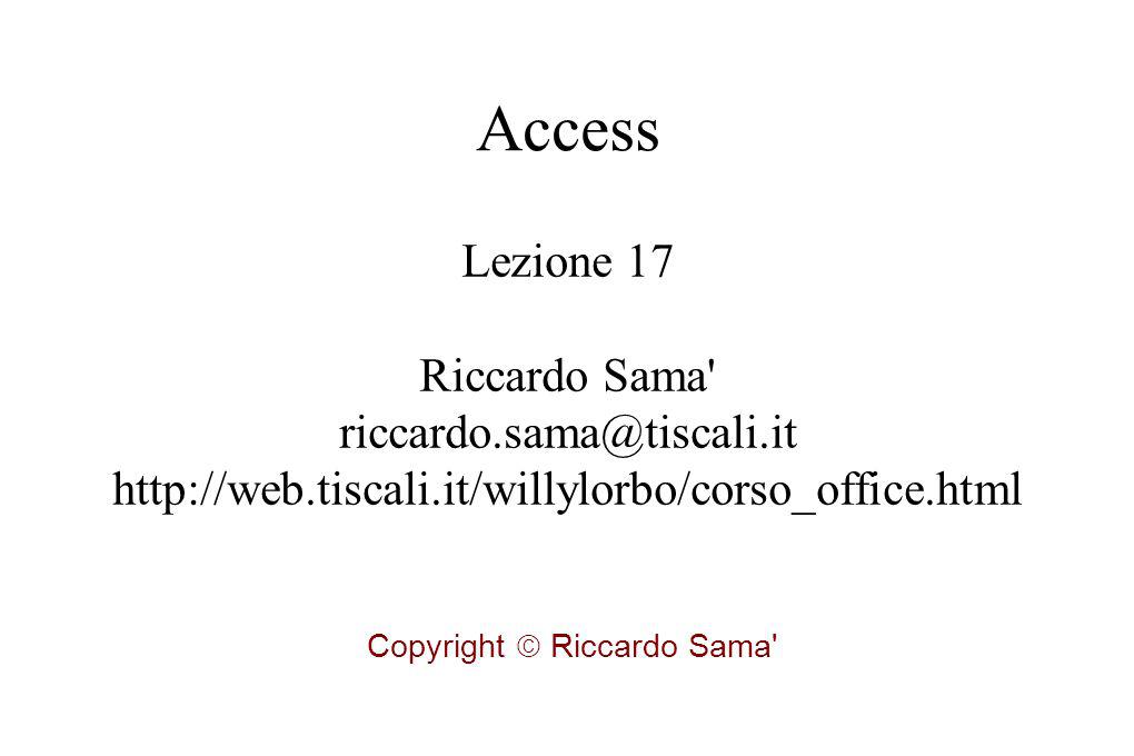 Lezione 17 Riccardo Sama   Copyright Riccardo Sama Access