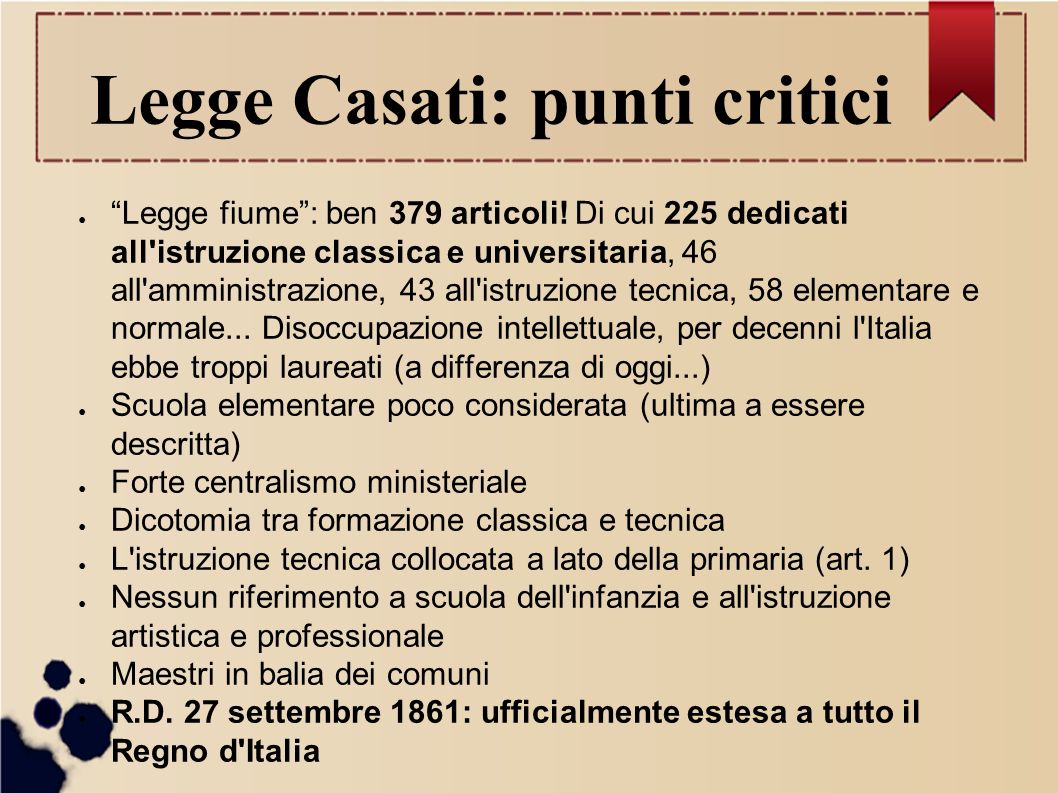 Legge Casati: punti critici ● Legge fiume : ben 379 articoli.