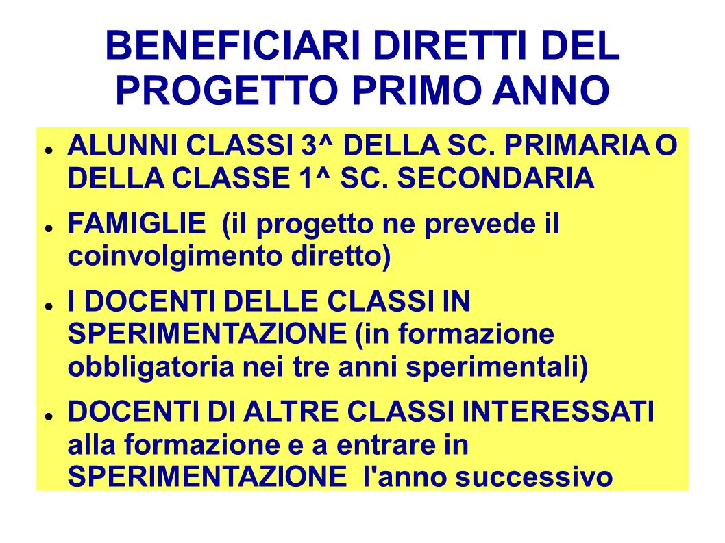 BENEFICIARI DIRETTI DEL PROGETTO PRIMO ANNO ALUNNI CLASSI 3^ DELLA SC.