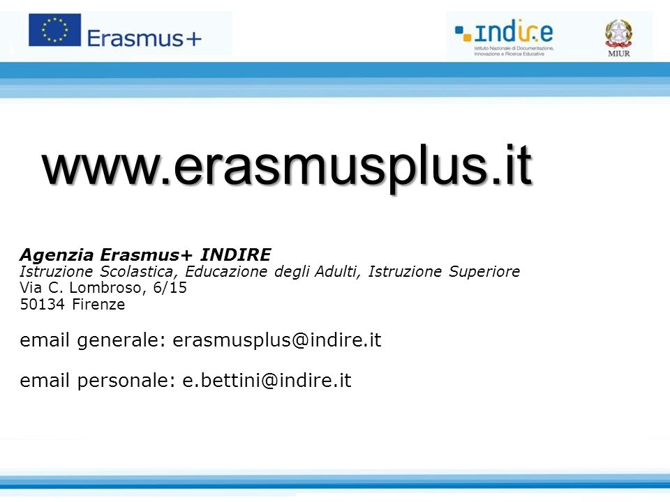 Agenzia Erasmus+ INDIRE Istruzione Scolastica, Educazione degli Adulti, Istruzione Superiore Via C.
