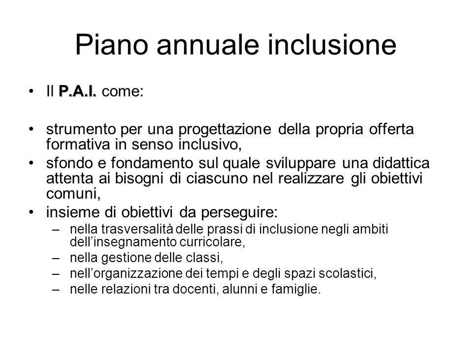 Piano annuale inclusione P.A.I.Il P.A.I.