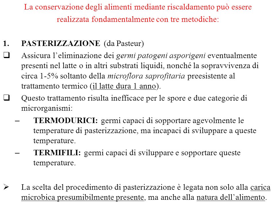 CONSERVAZIONE degli ALIMENTI con TRATTAMENTI TERMICI Si richiamo i seguenti  concetti: La temperatura richiesta per provocare la morte dei microrganismi.  - ppt scaricare