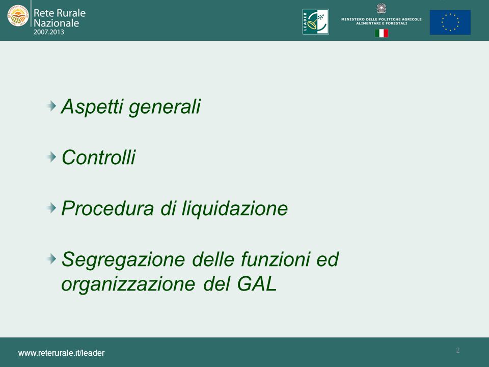 2   Controlli Segregazione delle funzioni ed organizzazione del GAL Procedura di liquidazione Aspetti generali
