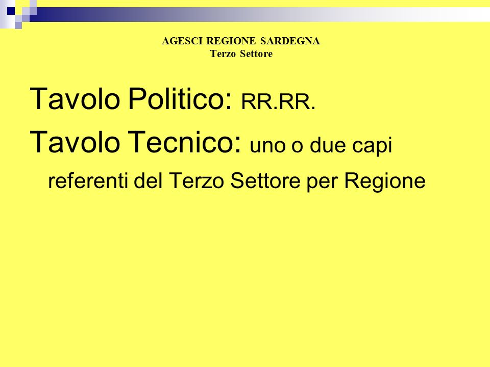 AGESCI REGIONE SARDEGNA Terzo Settore Tavolo Politico: RR.RR.