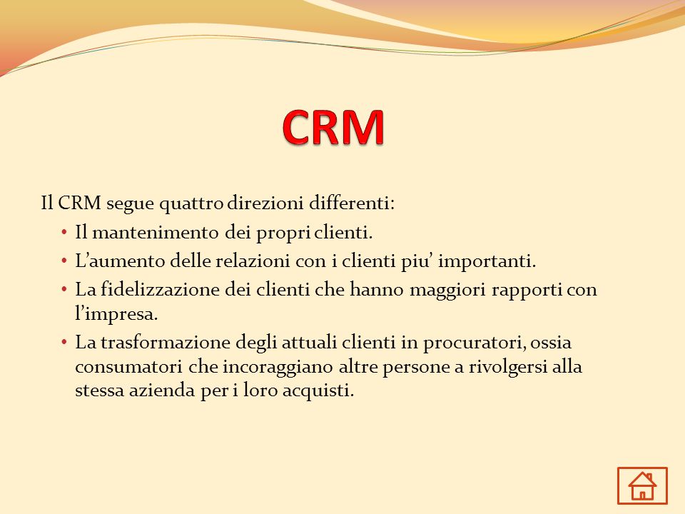 Il CRM segue quattro direzioni differenti: Il mantenimento dei propri clienti.