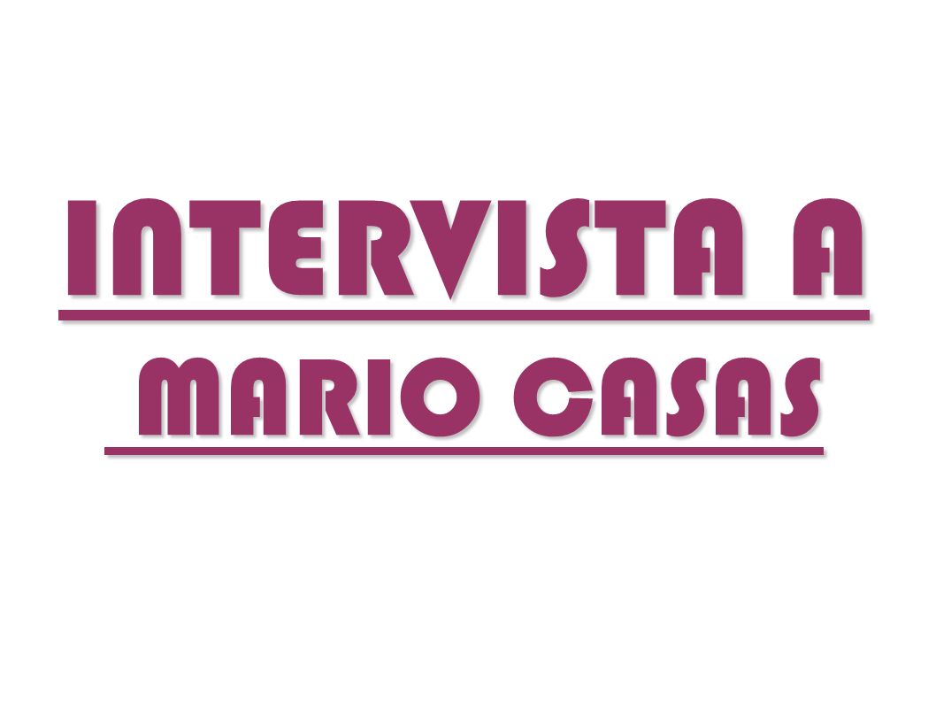 INTERVISTA A MARIO CASAS