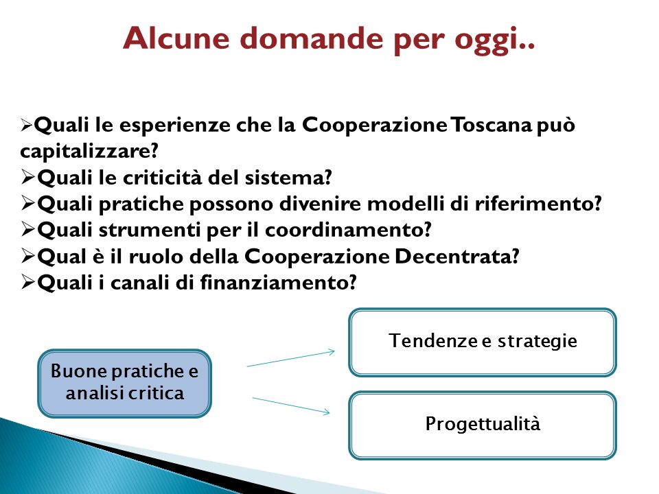 Quali le esperienze che la Cooperazione Toscana può capitalizzare.