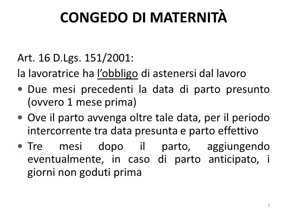 CONGEDO DI MATERNITÀ Art. 16 D.Lgs.